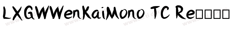 LXGWWenKaiMono TC Re字体转换